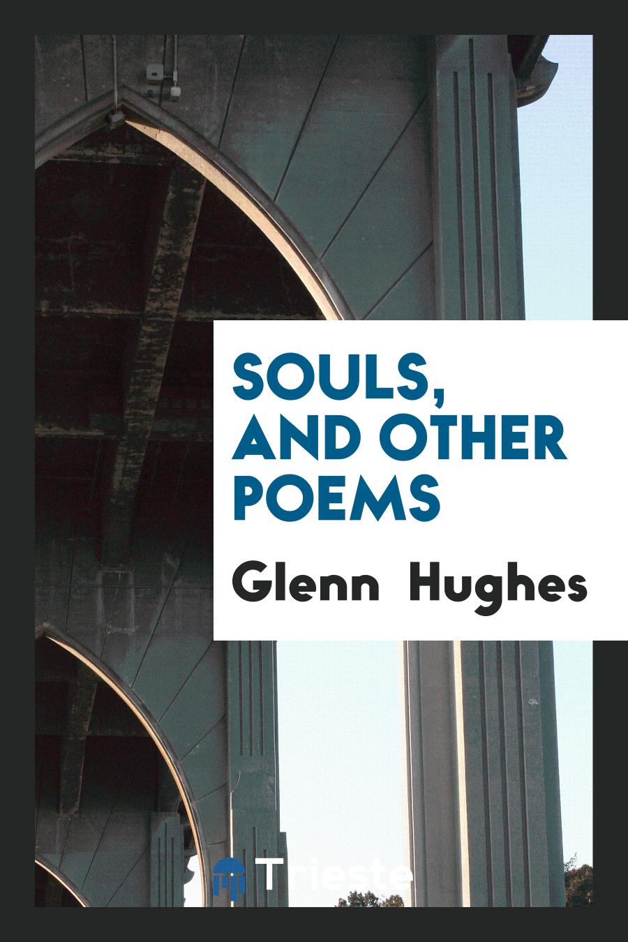 Souls, and Other Poems