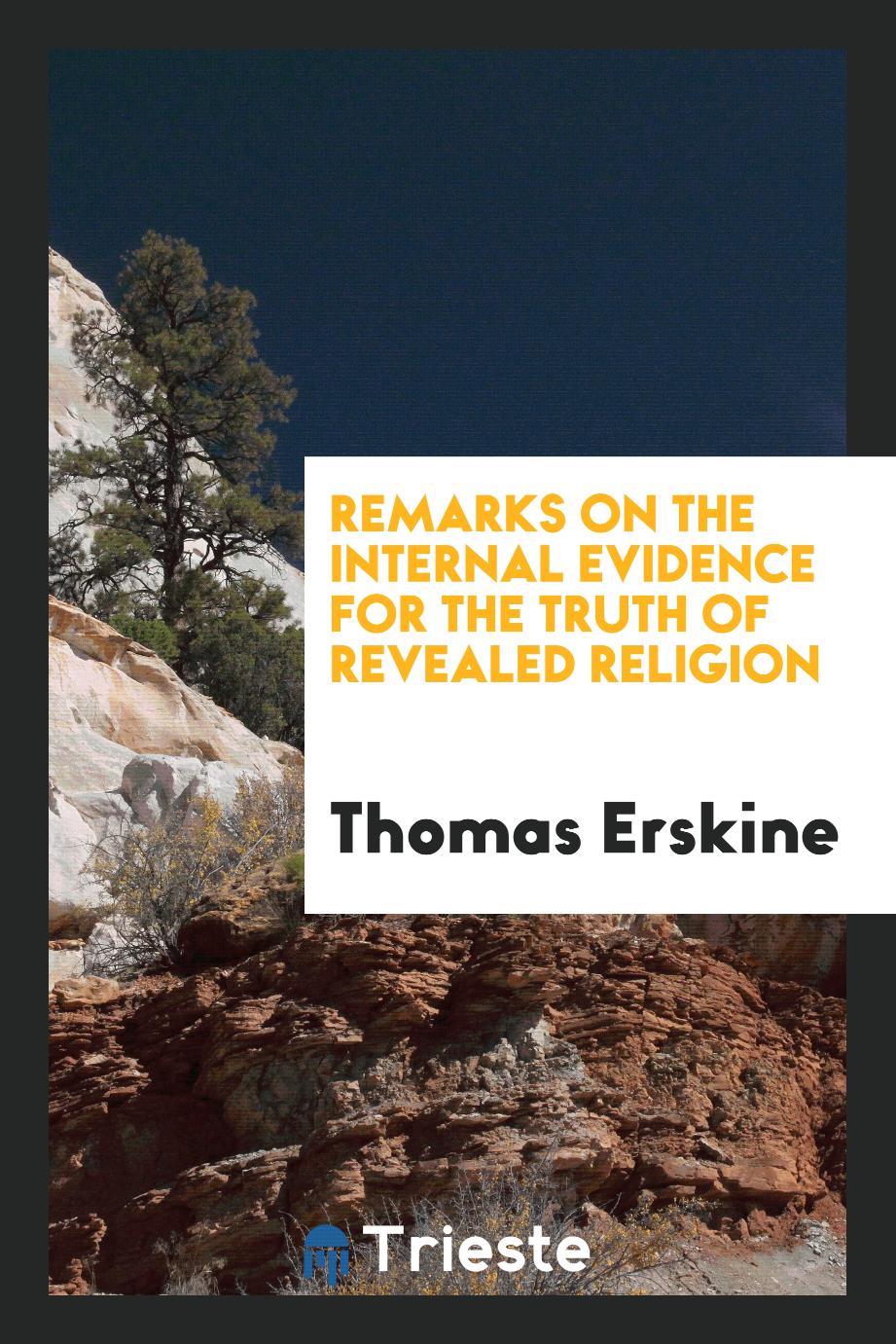 Remarks on the Internal Evidence for the Truth of Revealed Religion