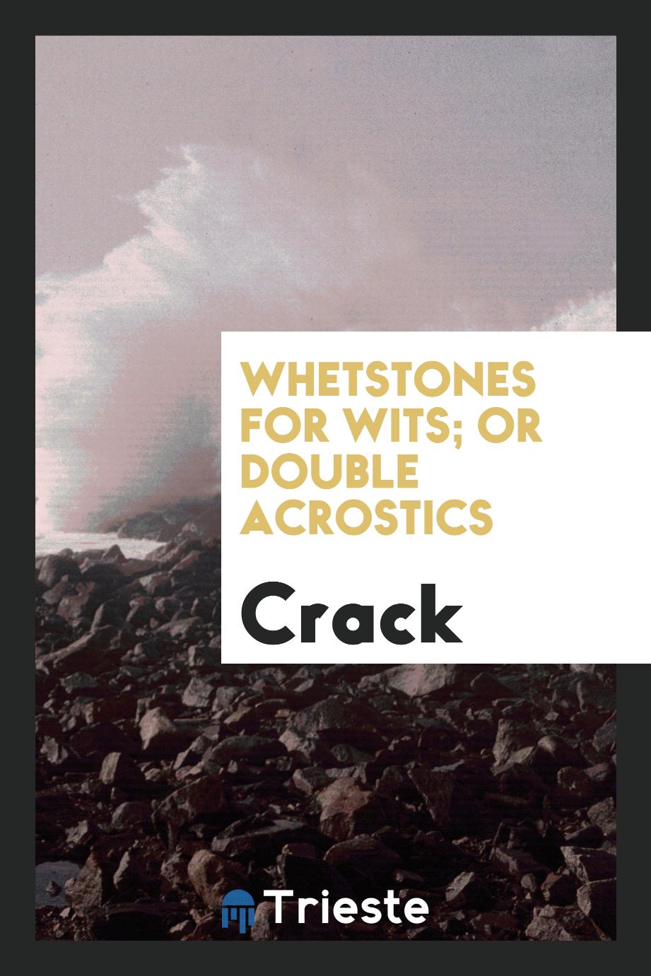 Whetstones for Wits; Or Double Acrostics