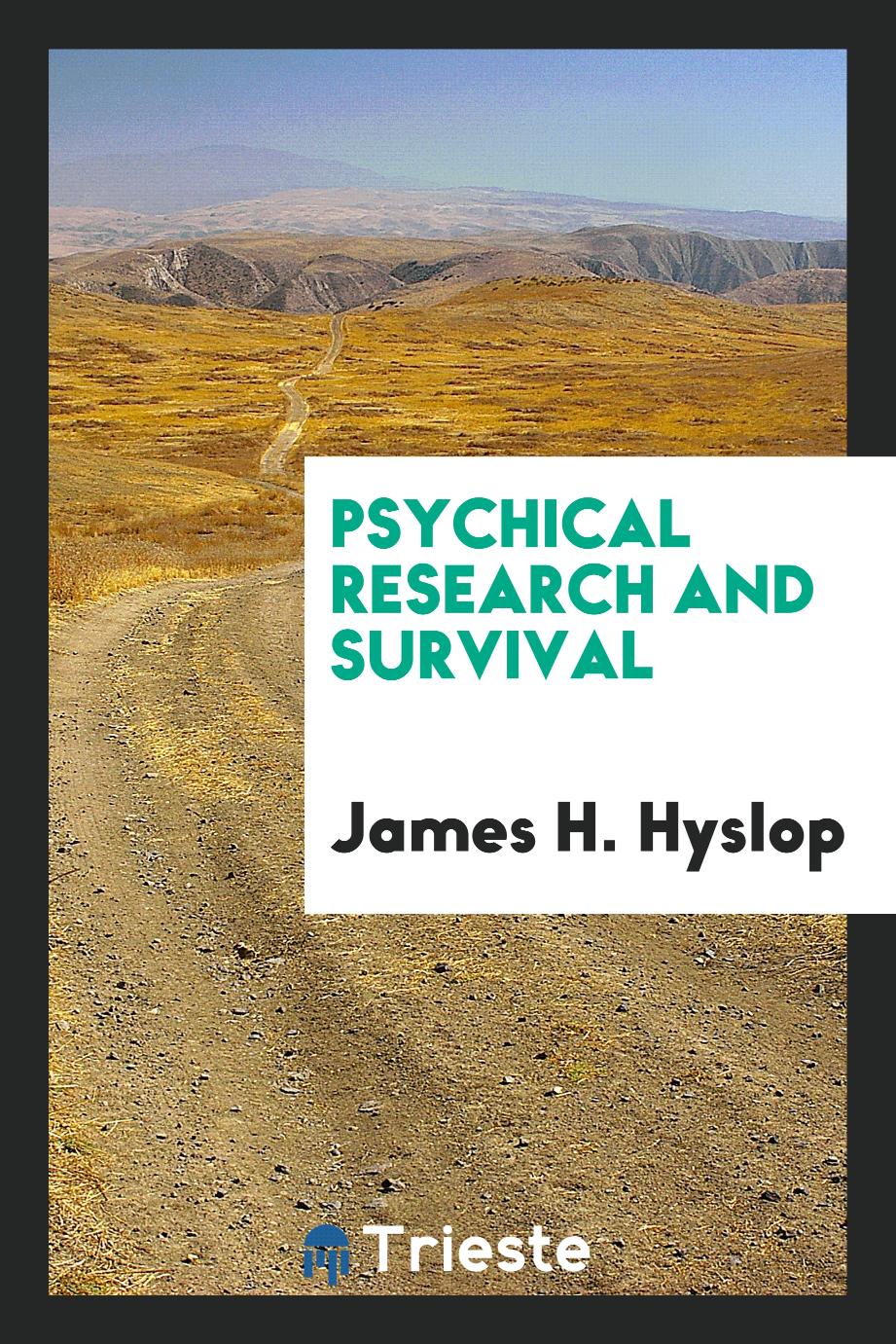 Psychical research and survival