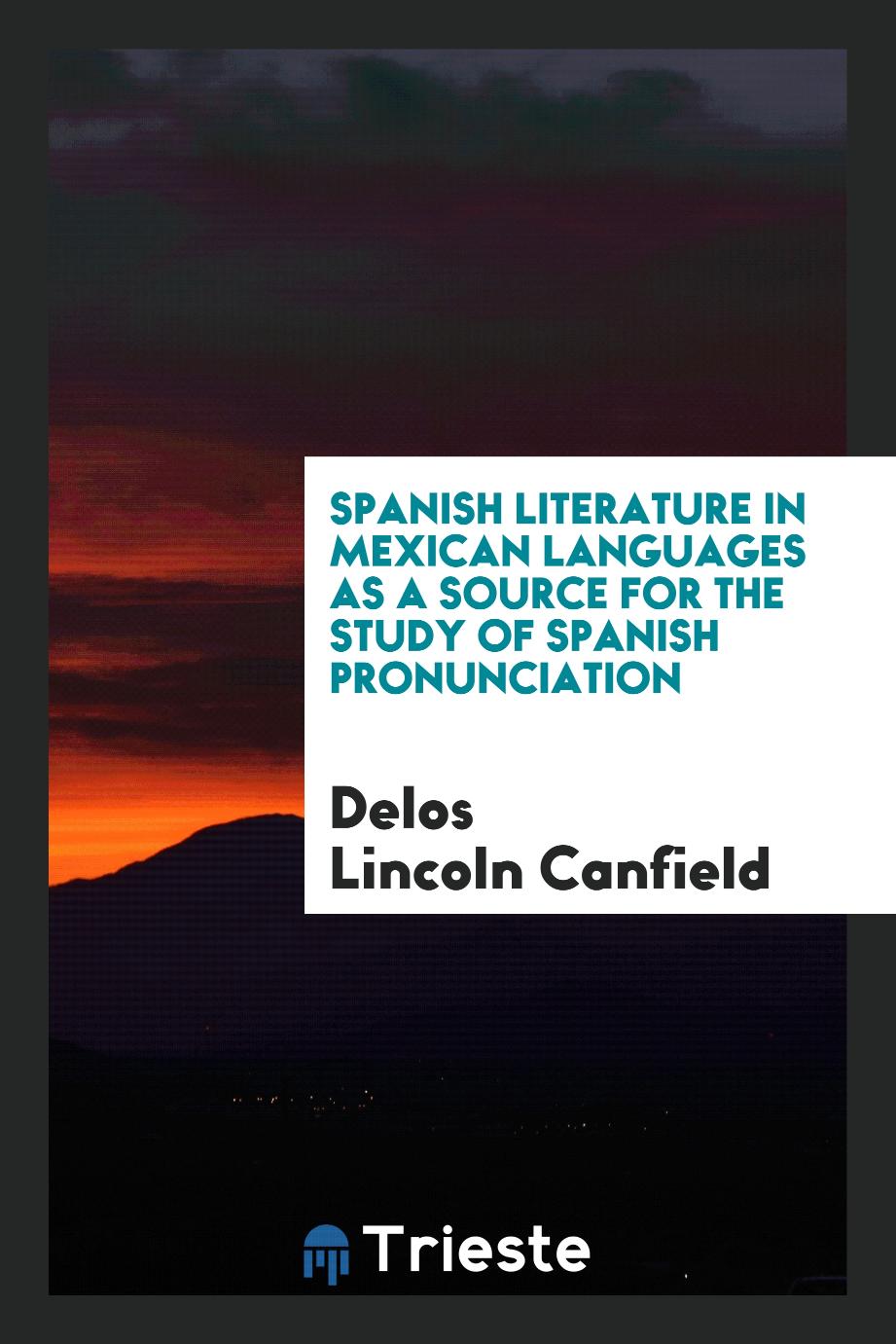 Spanish literature in Mexican languages as a source for the study of Spanish pronunciation
