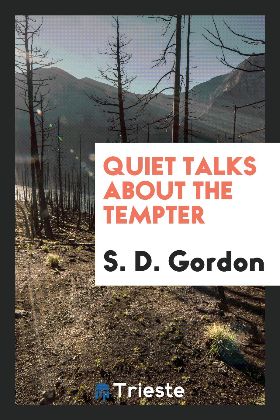 Quiet talks about the tempter