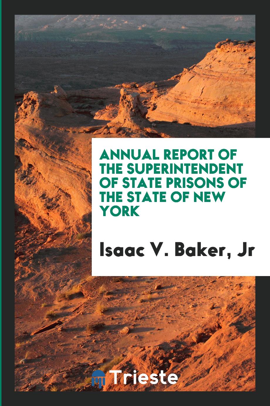 Annual report of the Superintendent of State Prisons of the State of New York