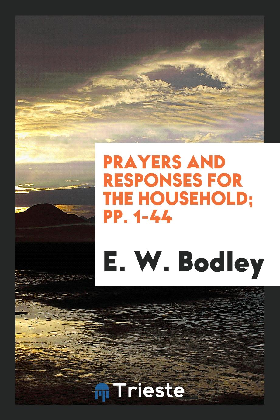 Prayers and responses for the household; pp. 1-44