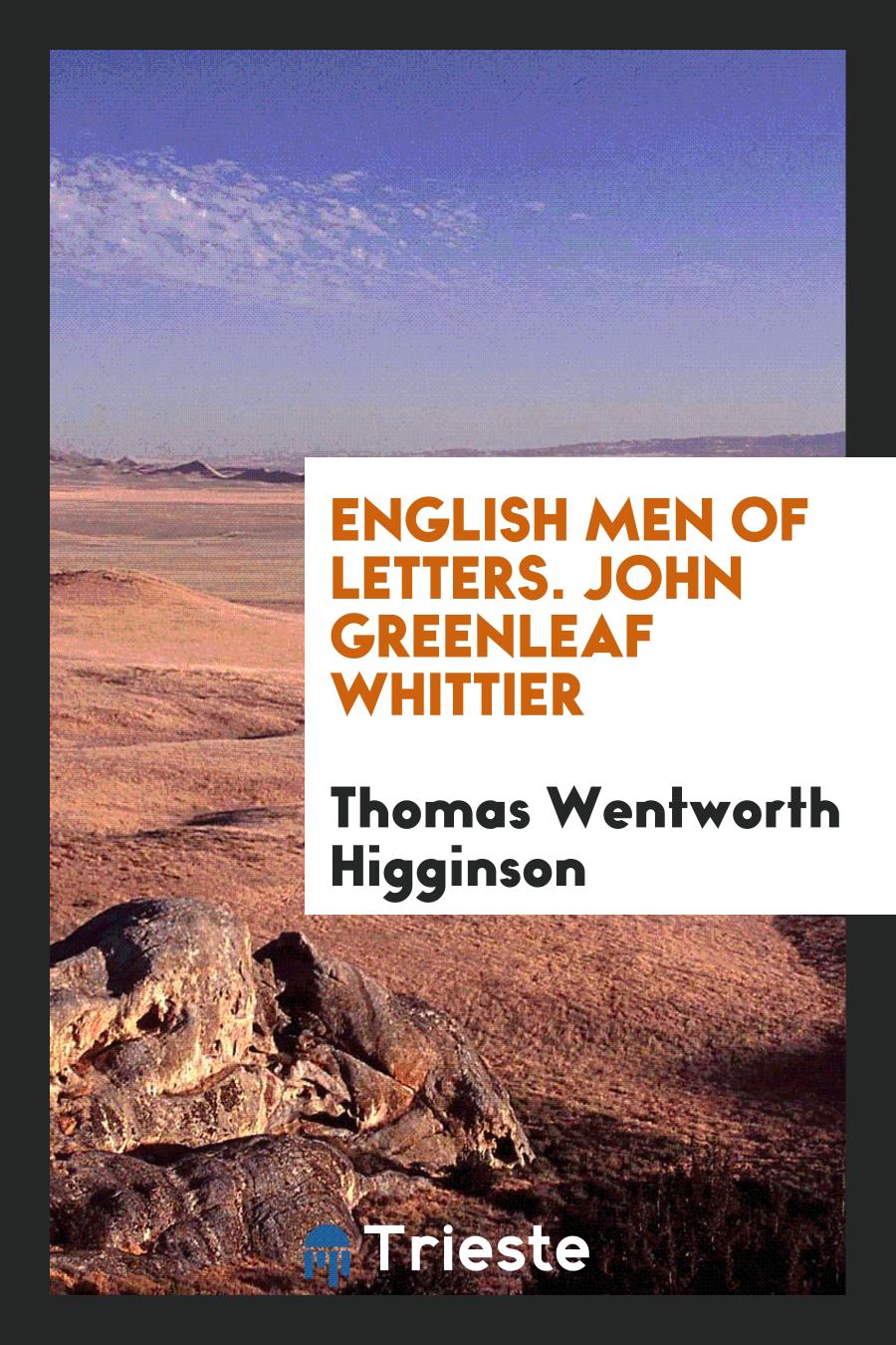 English Men of Letters. John Greenleaf Whittier