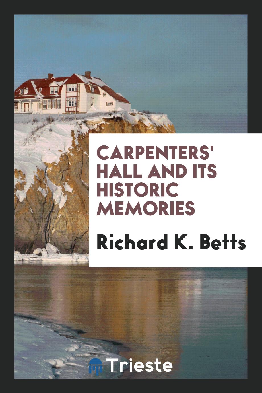 Carpenters' hall and its historic memories