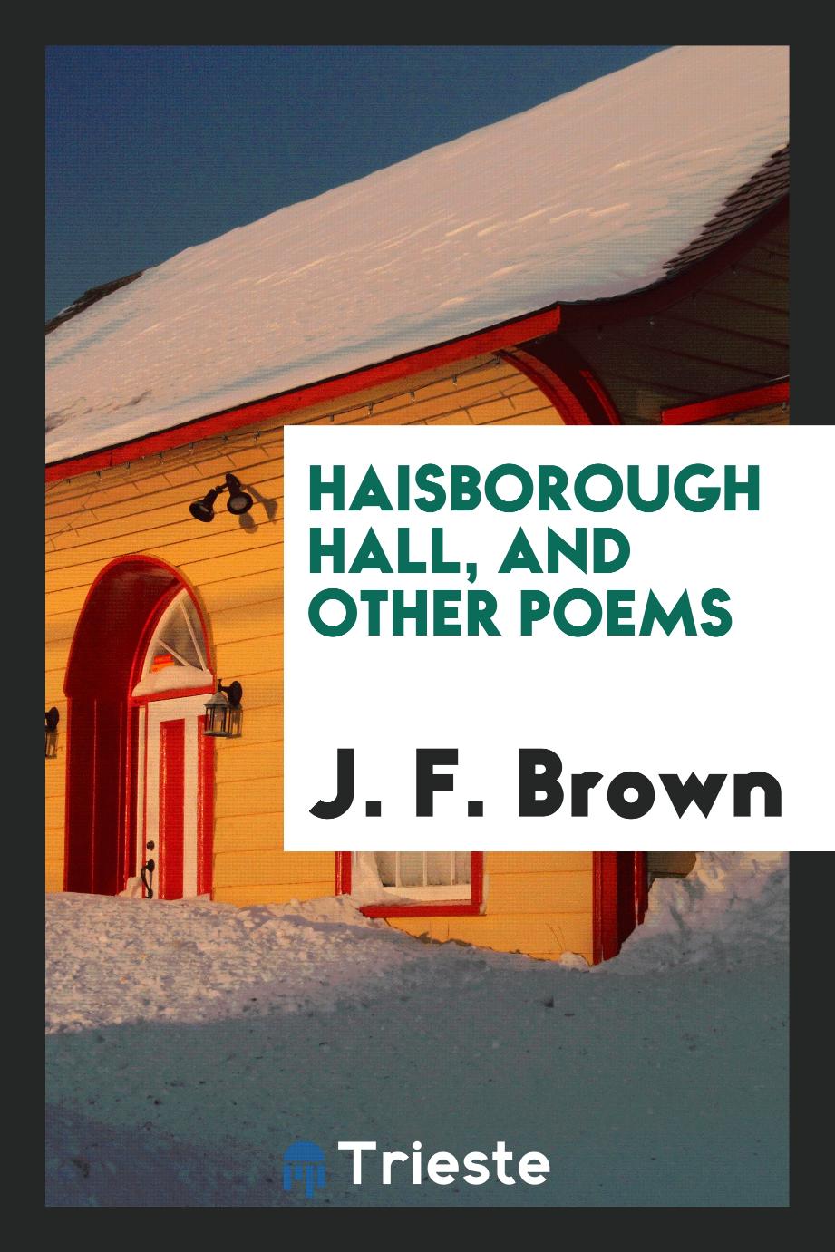 Haisborough Hall, and Other Poems