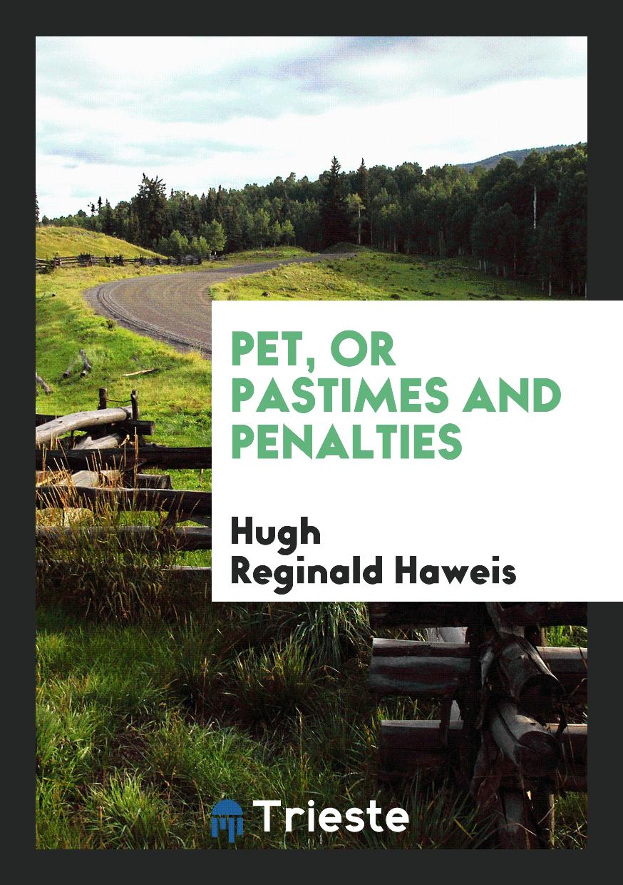 Pet, or Pastimes and Penalties
