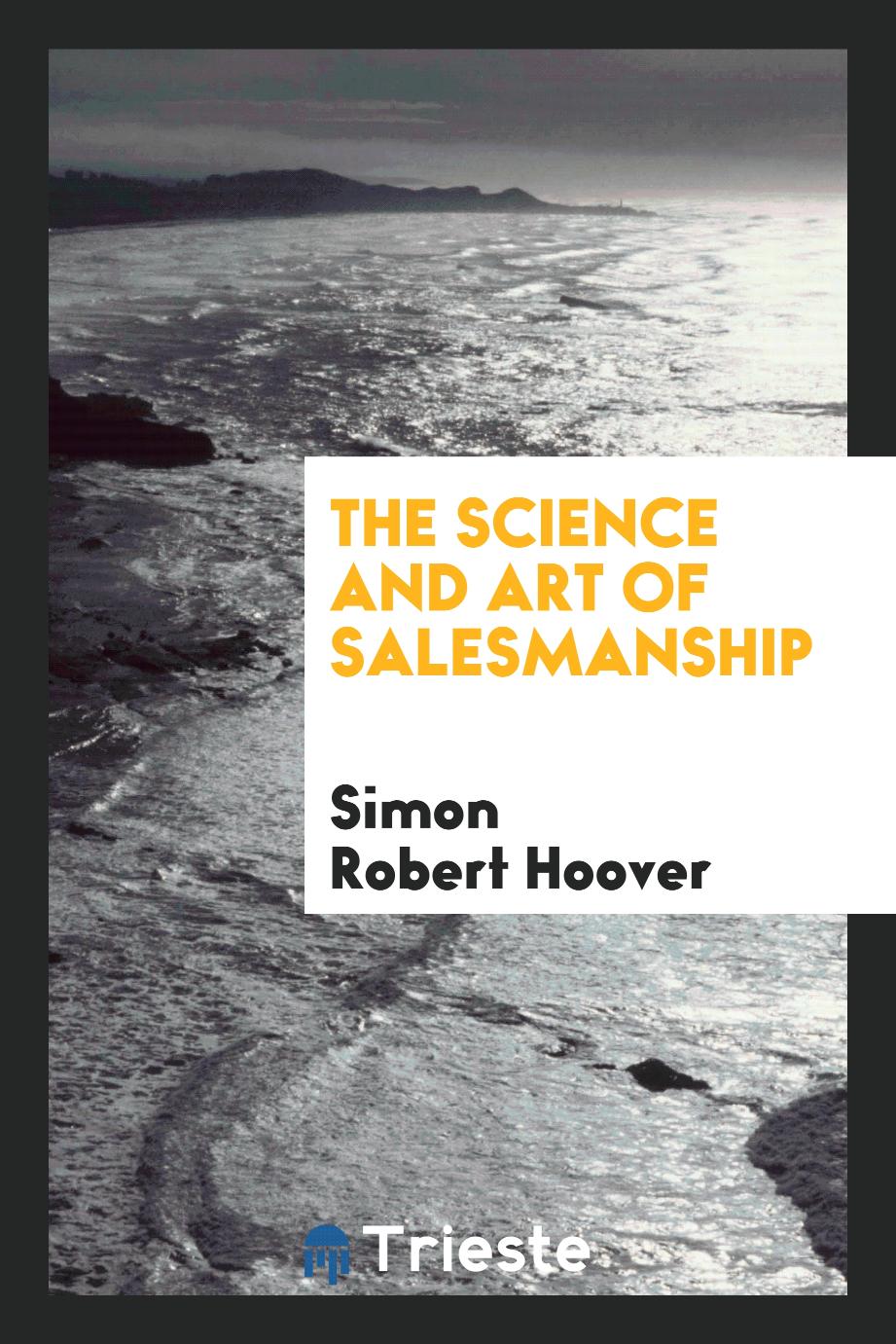 The science and art of salesmanship