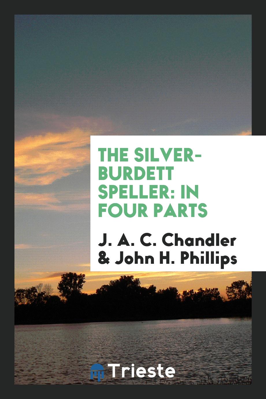 The Silver-Burdett Speller: In Four Parts