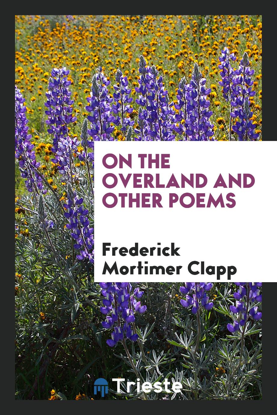 On the Overland and Other Poems