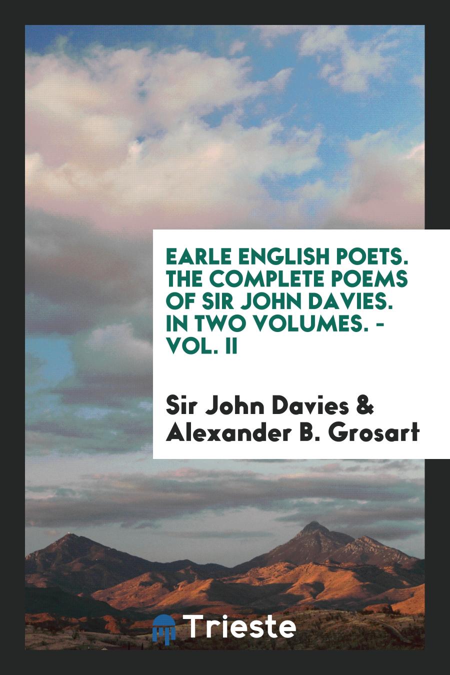Earle English Poets. The Complete Poems of Sir John Davies. In Two Volumes. - Vol. II