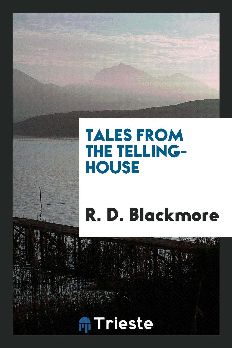 Tales from the telling-house