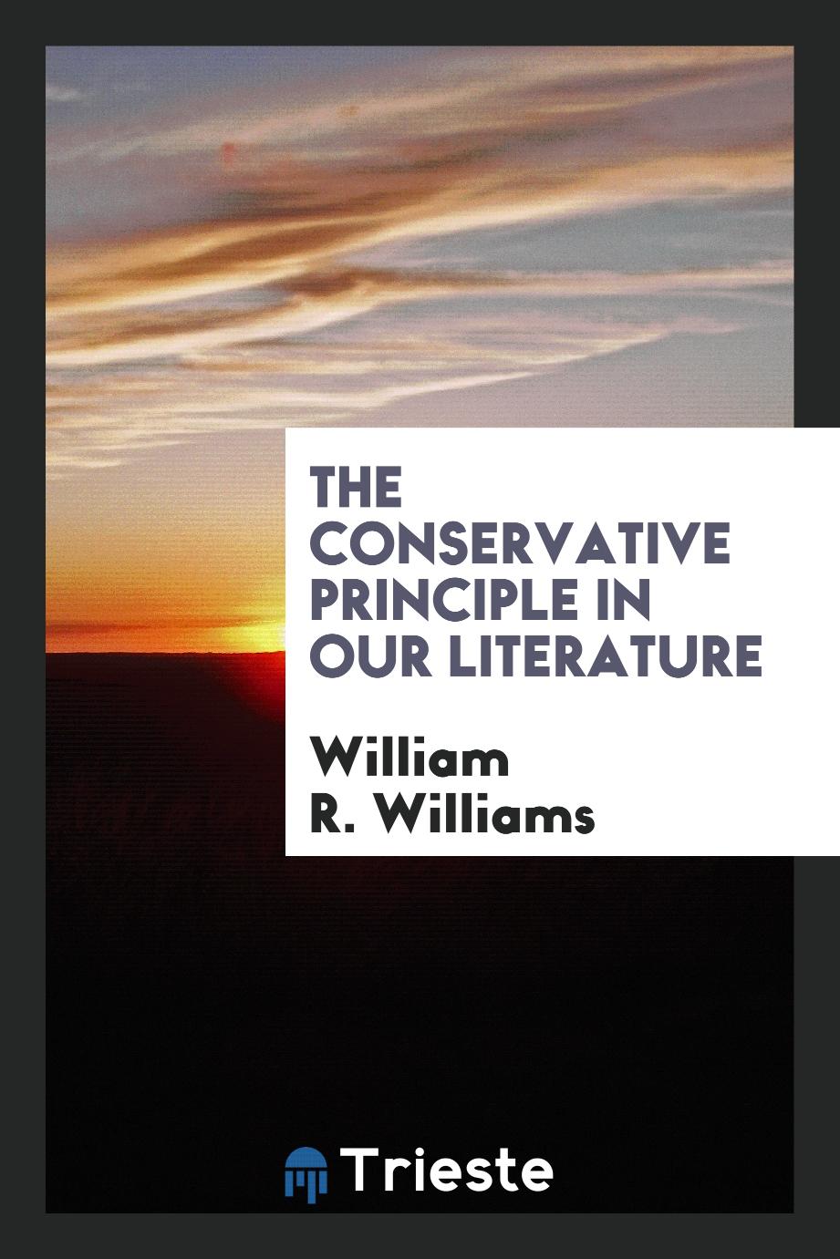 The Conservative Principle in Our Literature
