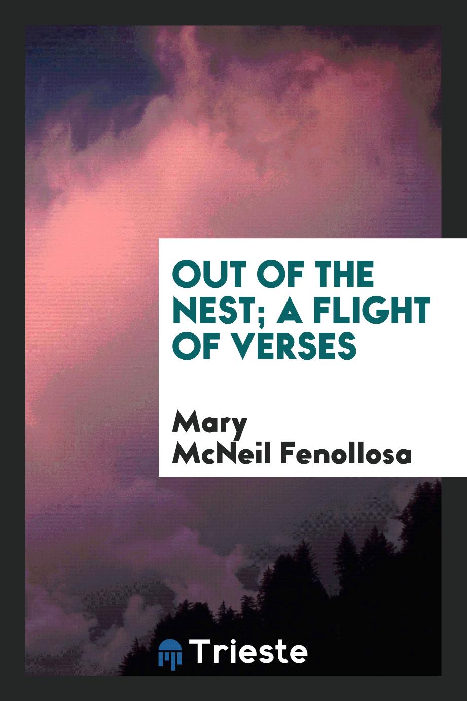 Out of the Nest; A Flight of Verses