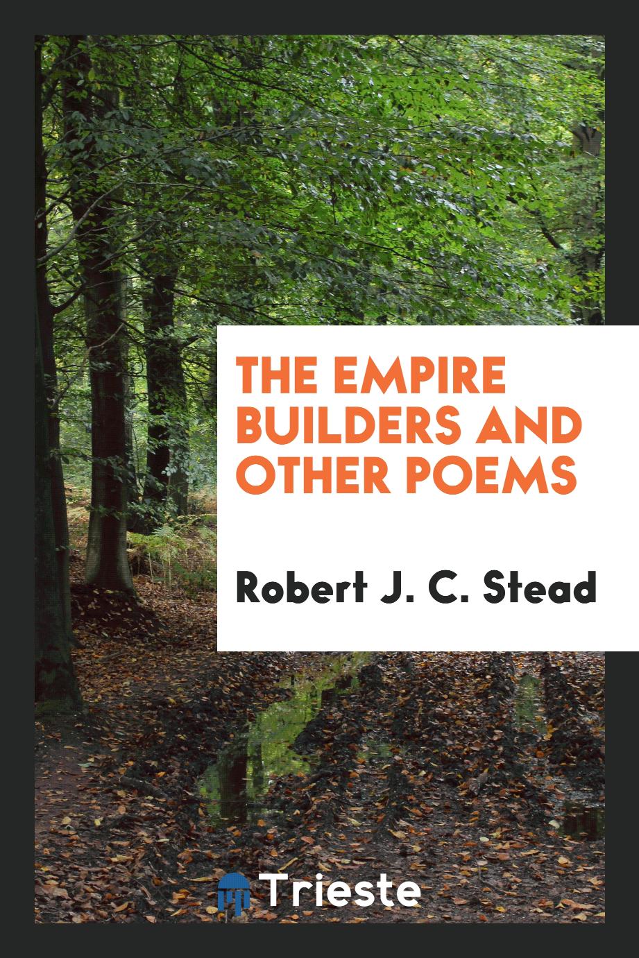 The Empire Builders and Other Poems