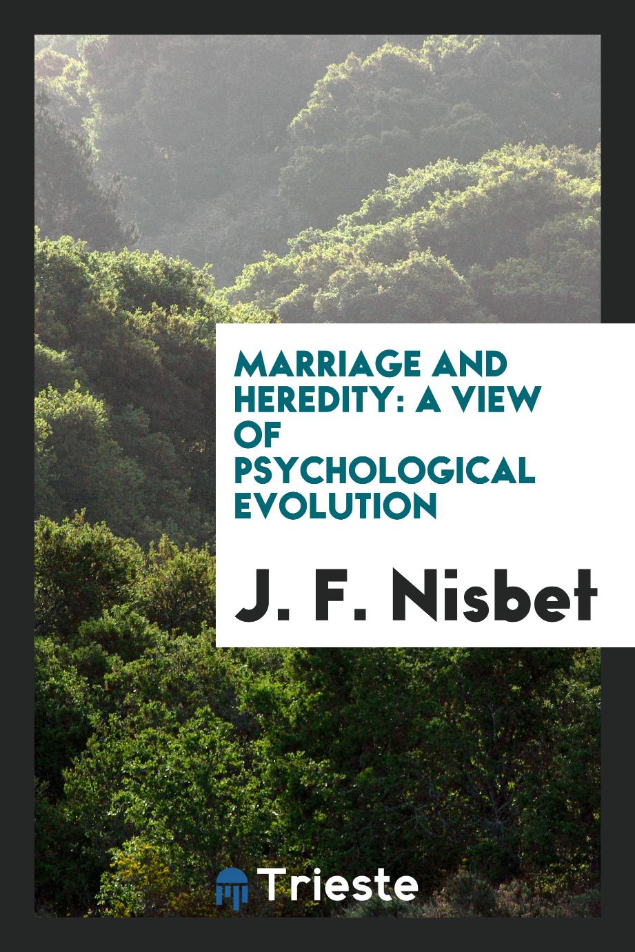 Marriage and Heredity: A View of Psychological Evolution