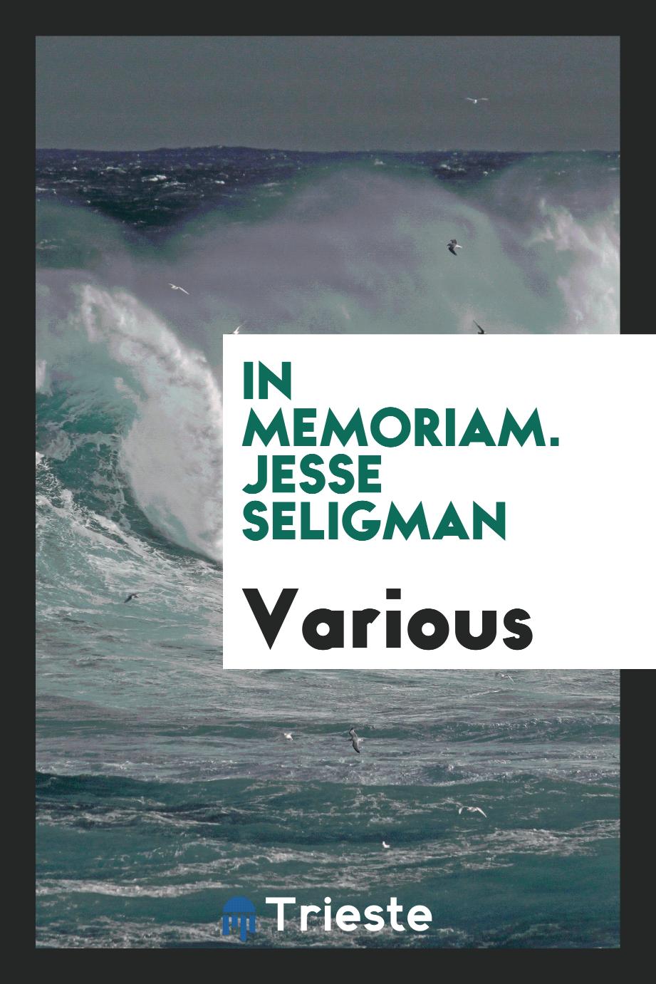 In memoriam. Jesse Seligman