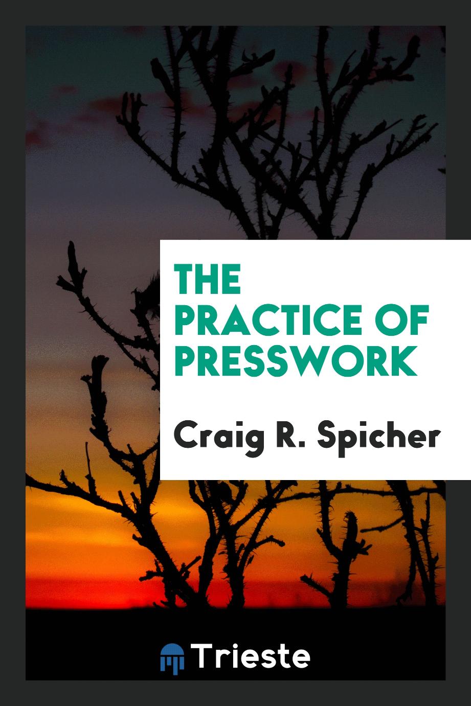 The practice of presswork