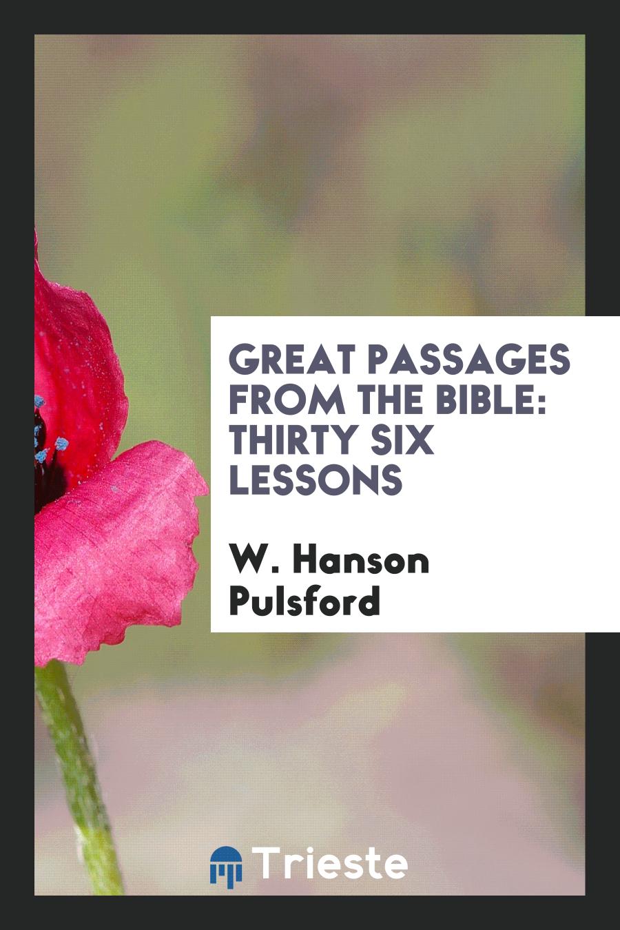 Great Passages from the Bible: Thirty Six Lessons