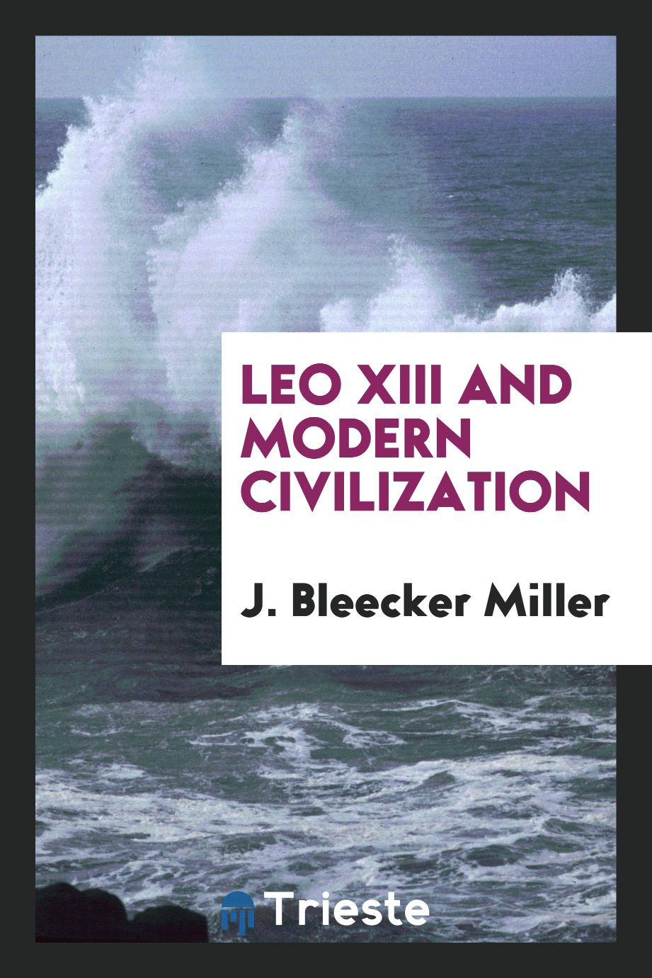 Leo XIII and Modern Civilization