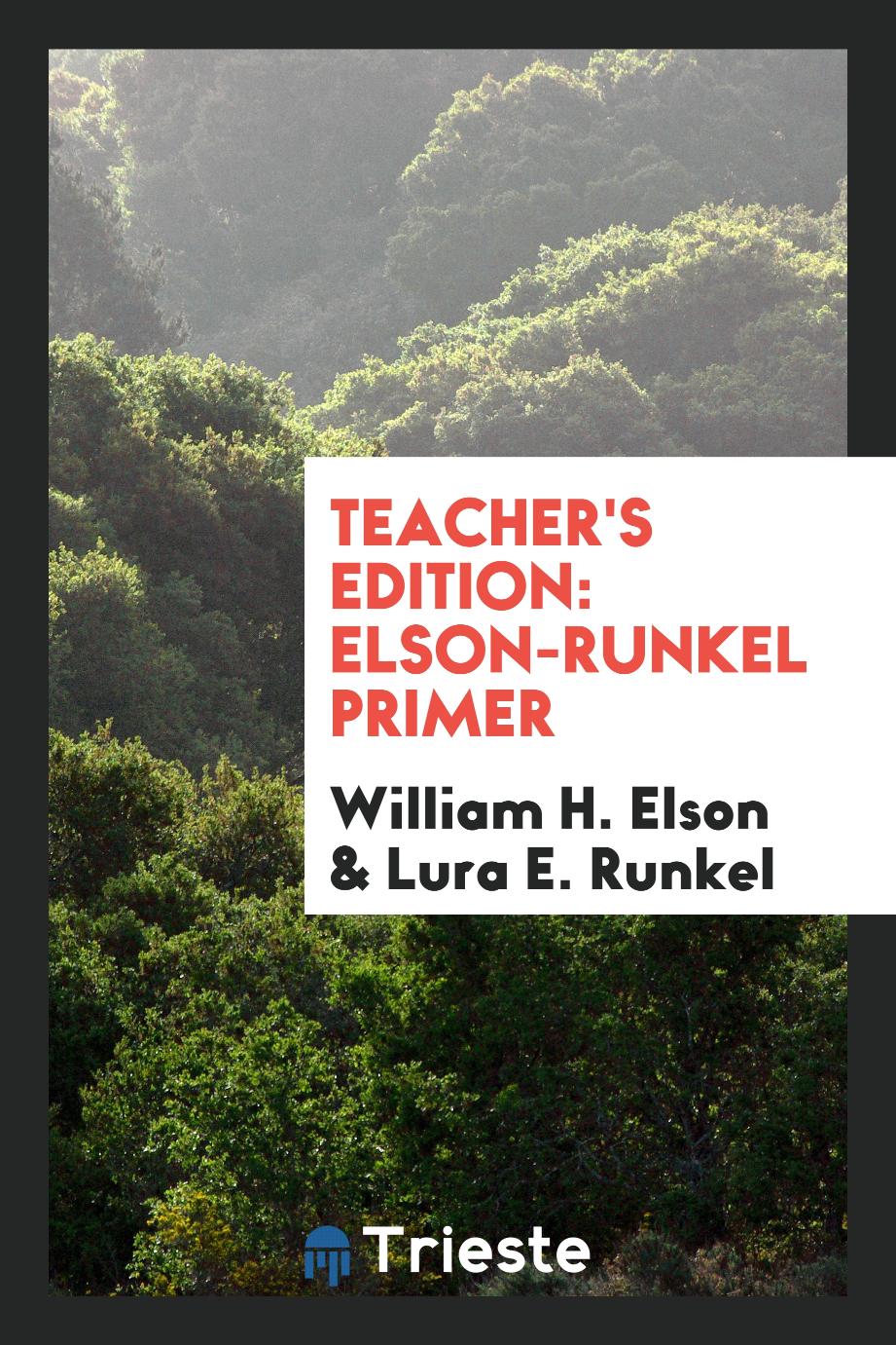 Teacher's Edition: Elson-Runkel primer