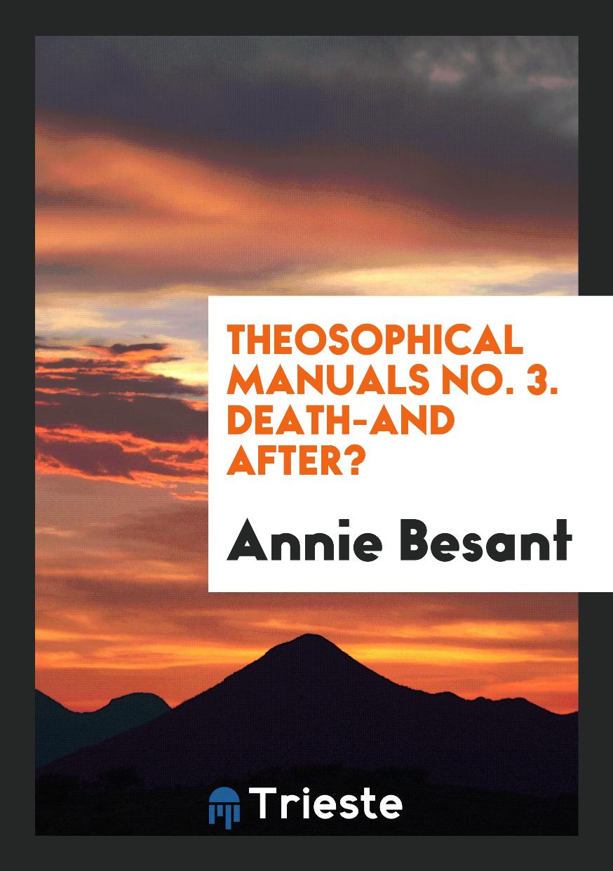 Theosophical Manuals No. 3. Death-And After?