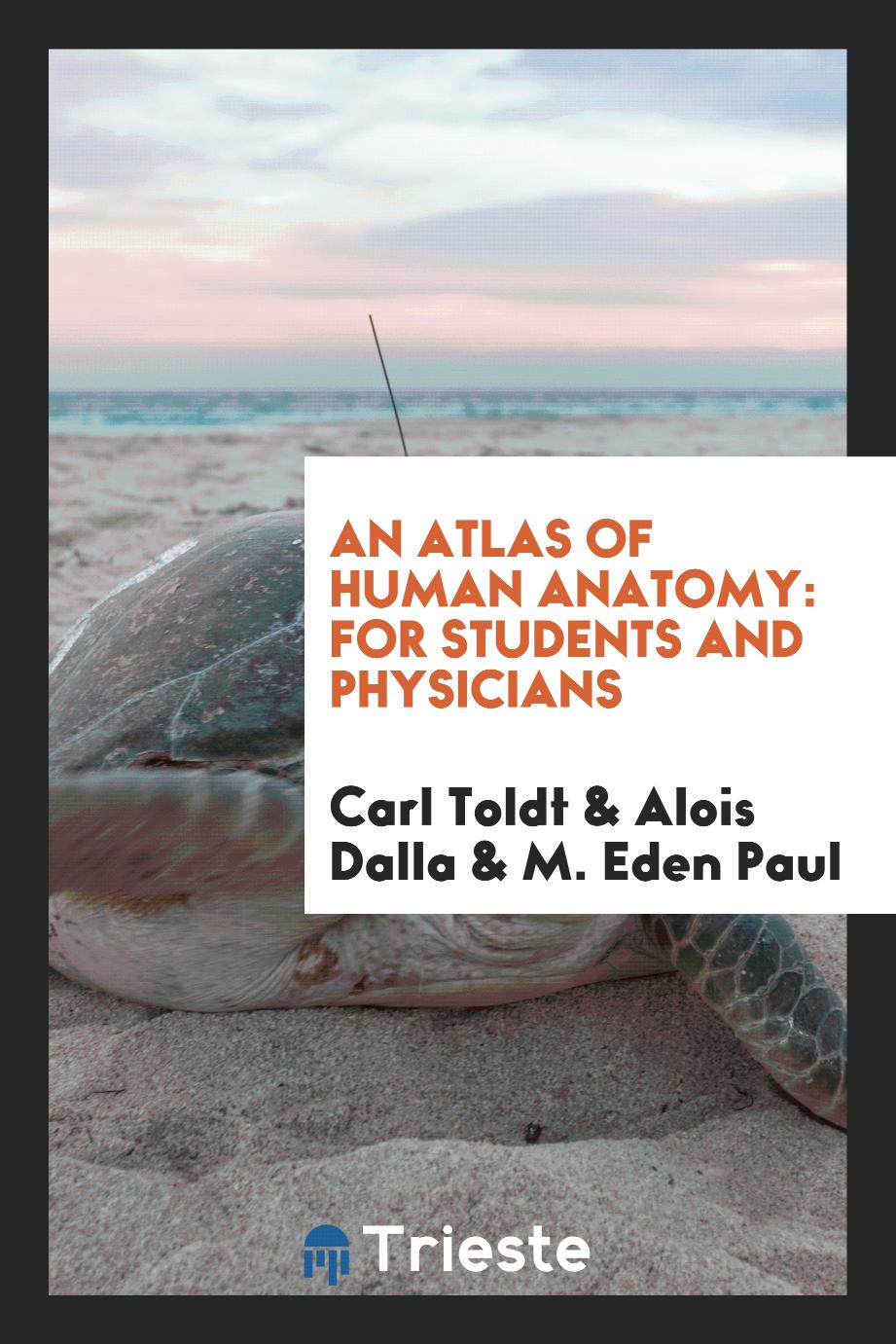 An Atlas of Human Anatomy: For Students and Physicians