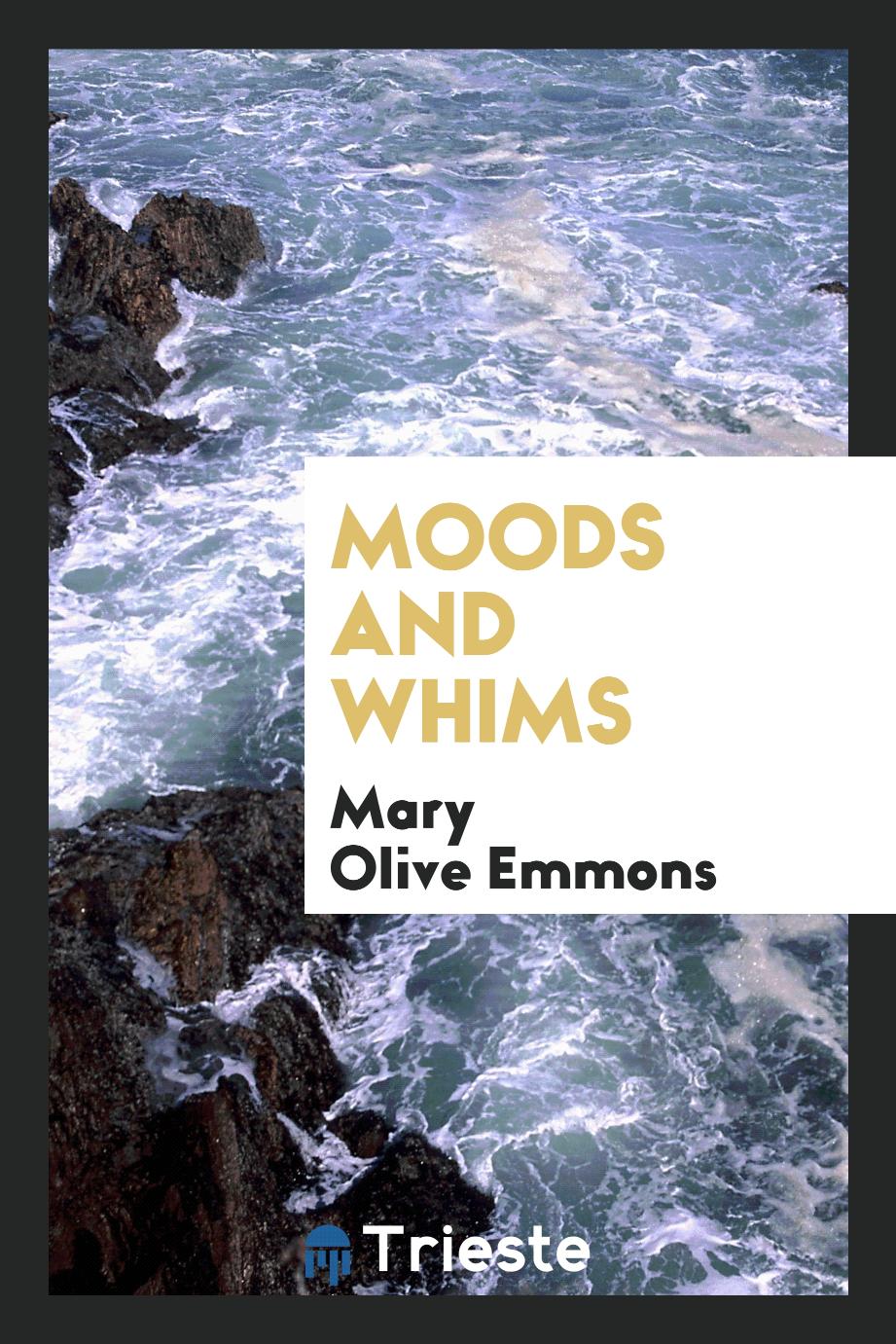 Moods and Whims