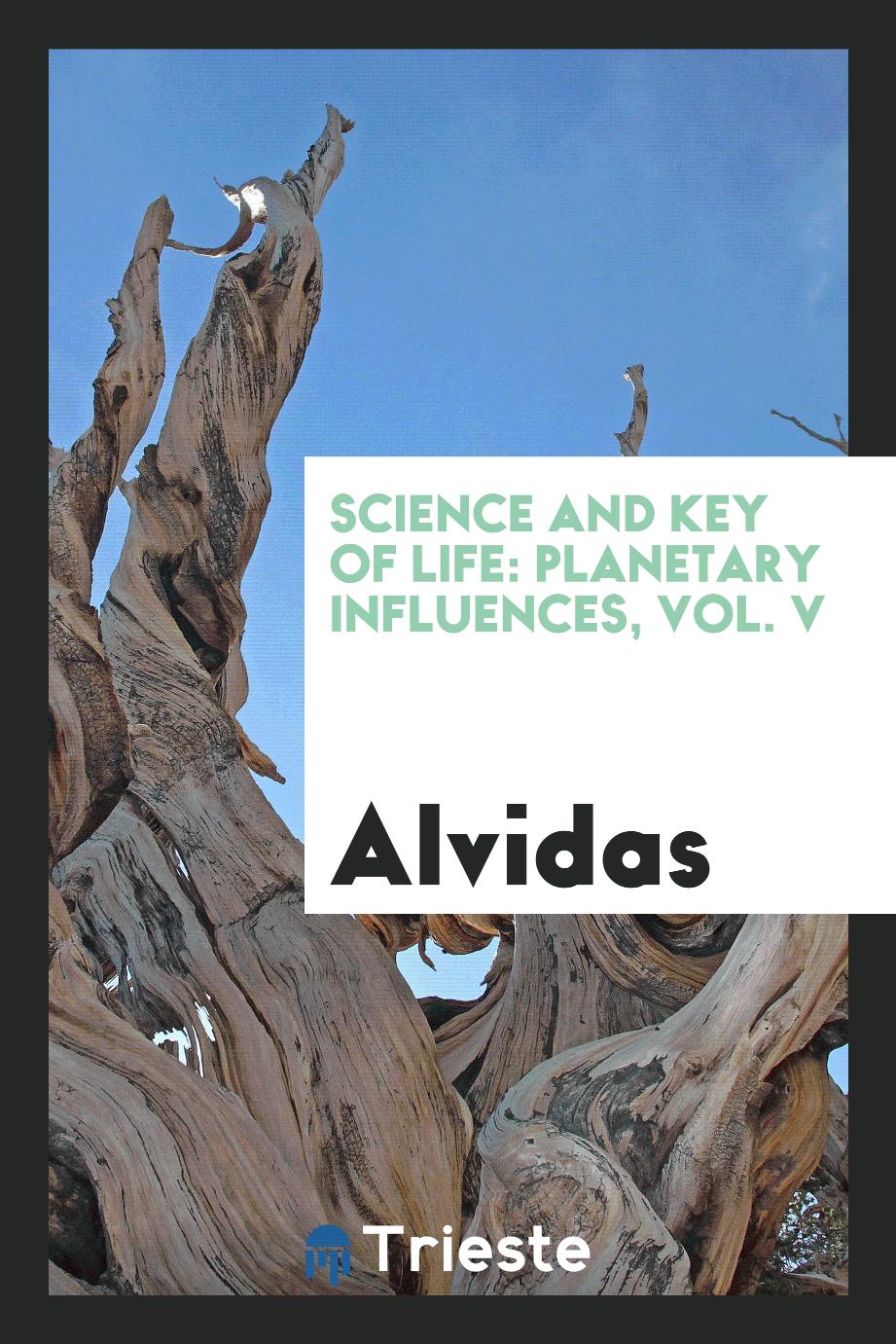 Science and Key of Life: Planetary Influences, Vol. V