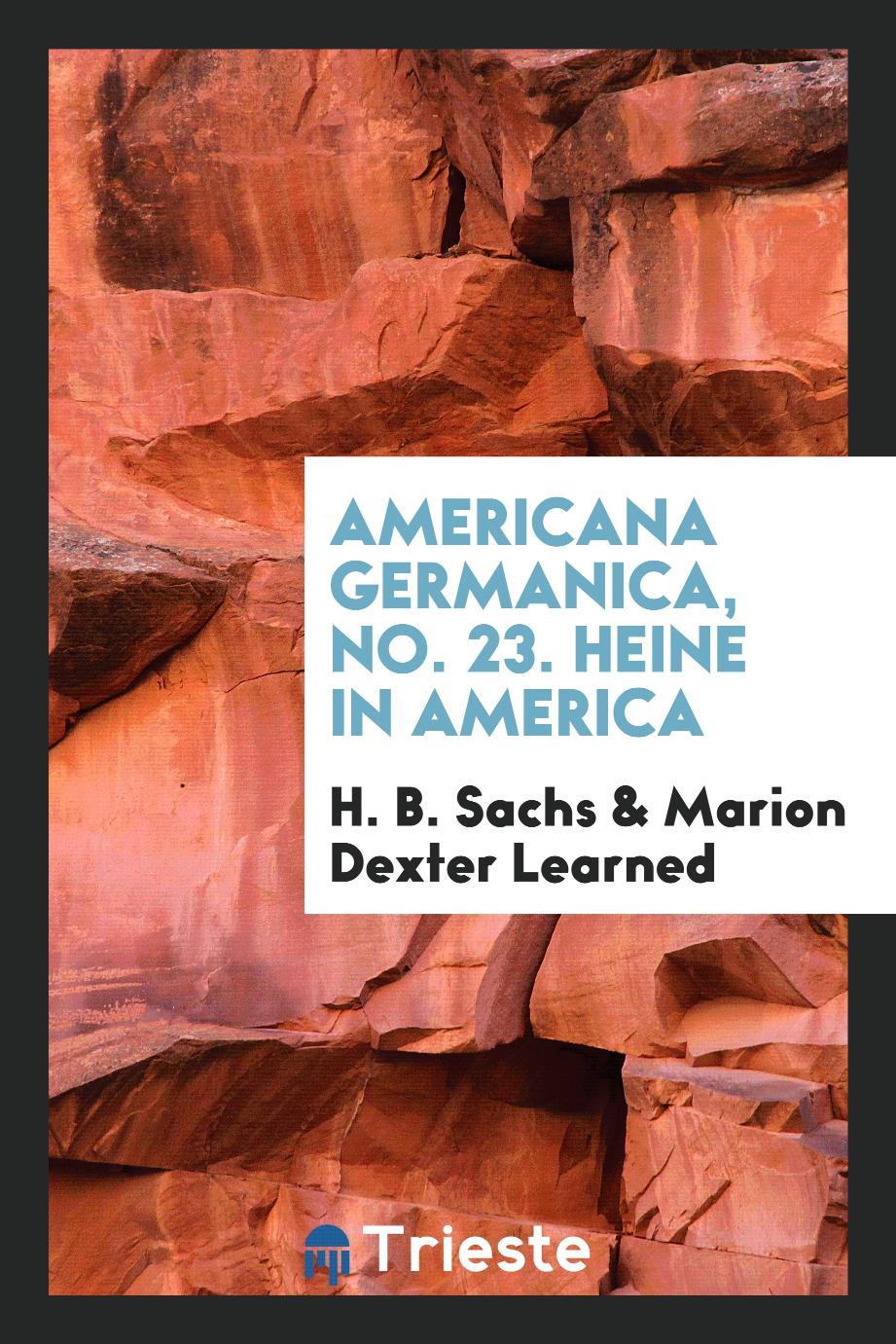 Americana Germanica, No. 23. Heine in America