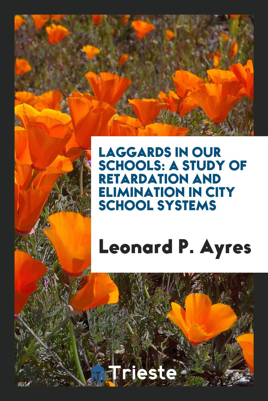 Laggards in Our Schools: A Study of Retardation and Elimination in City School Systems