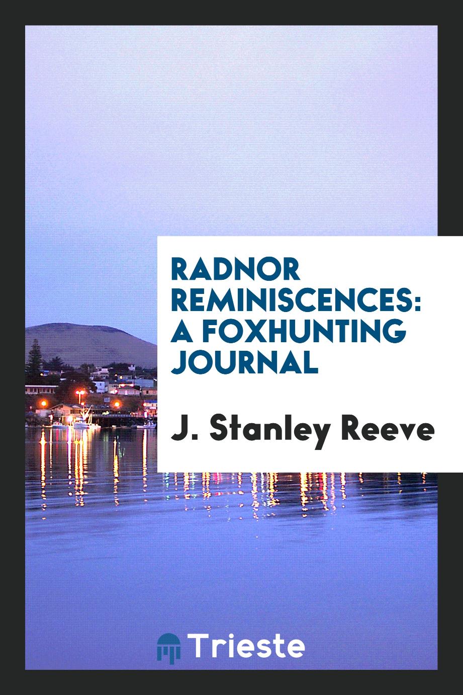 Radnor reminiscences: a foxhunting journal