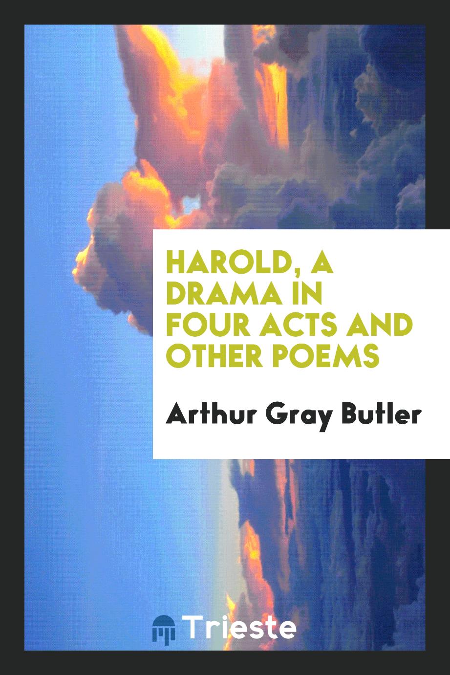 Harold, a drama in four acts and other poems