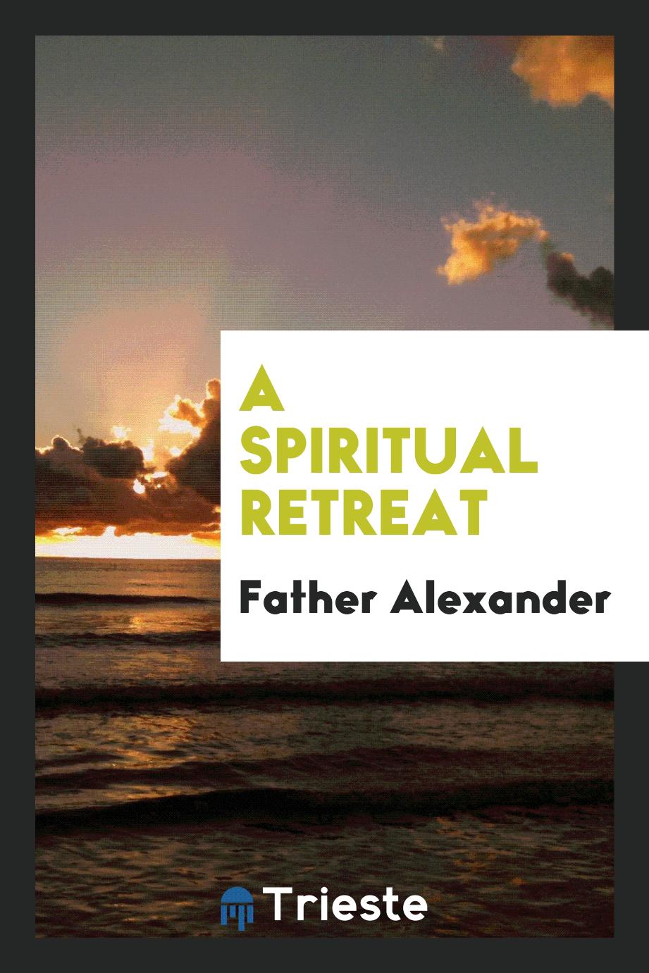 A spiritual retreat