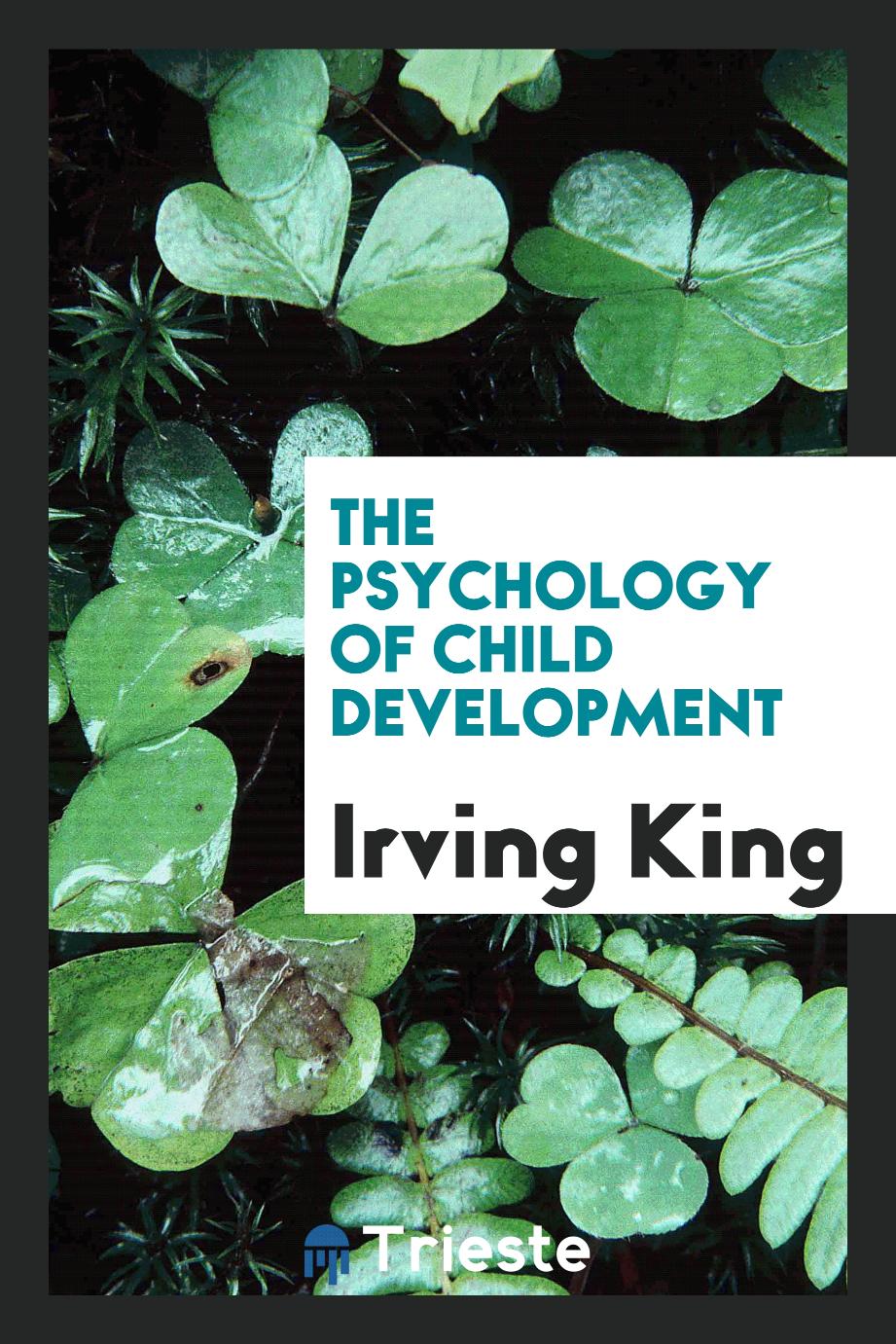 The psychology of child development