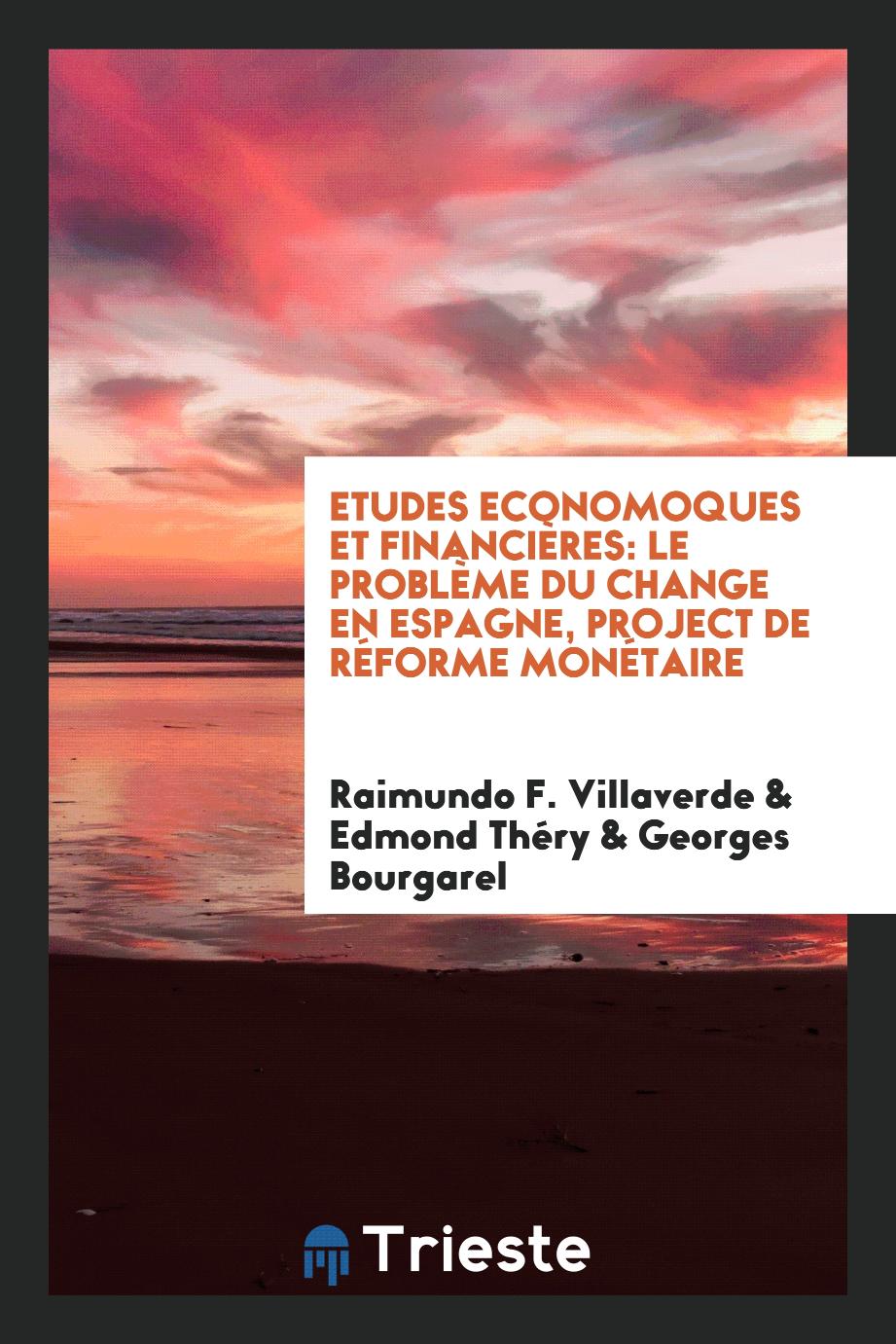 Etudes Economoques et Financières: Le Problème Du Change En Espagne, Project De Réforme Monétaire