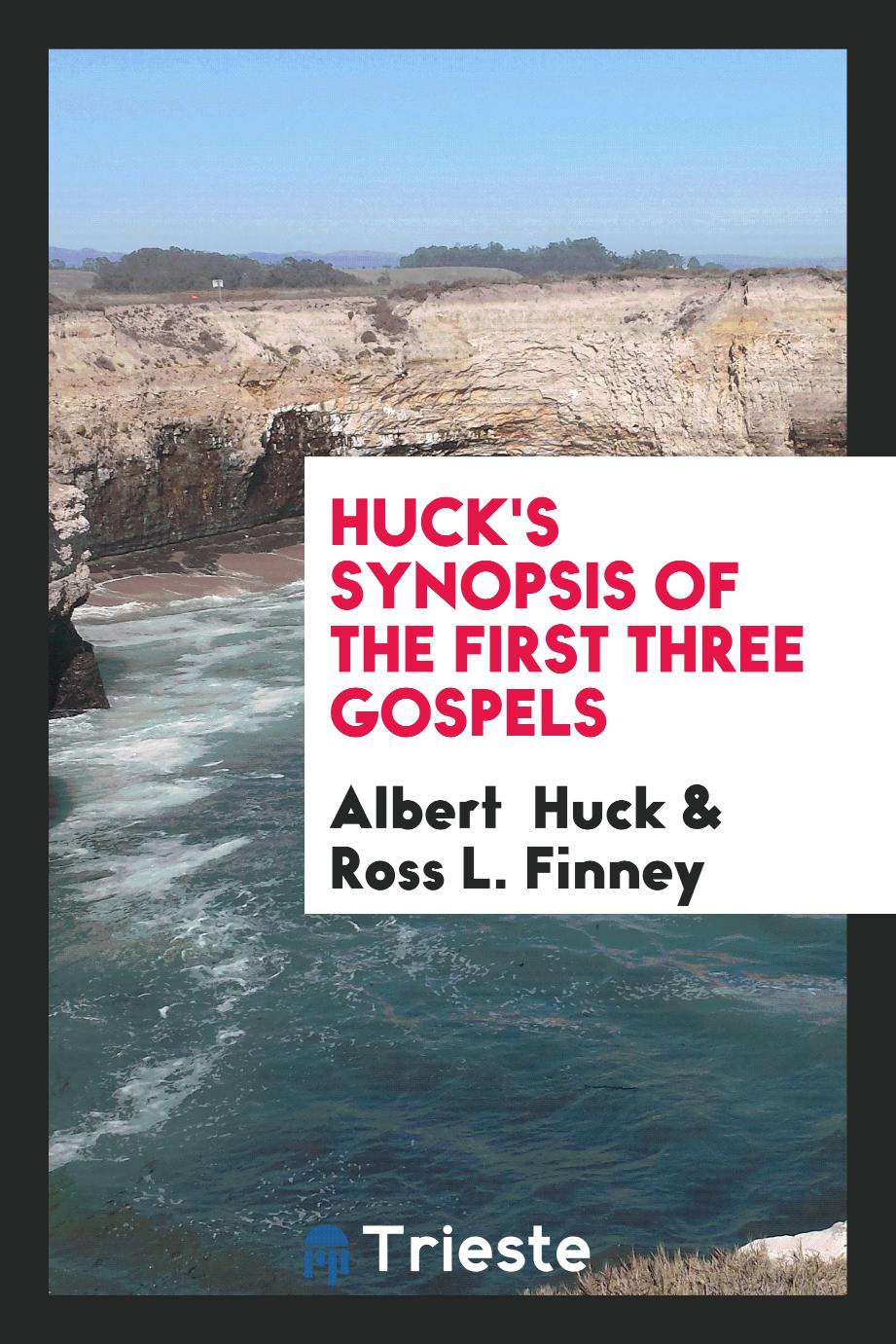 Albert  Huck, Ross L. Finney - Huck's Synopsis of the First Three Gospels