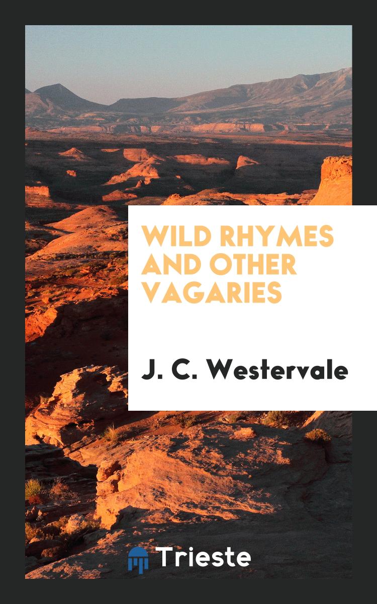 Wild Rhymes and Other Vagaries
