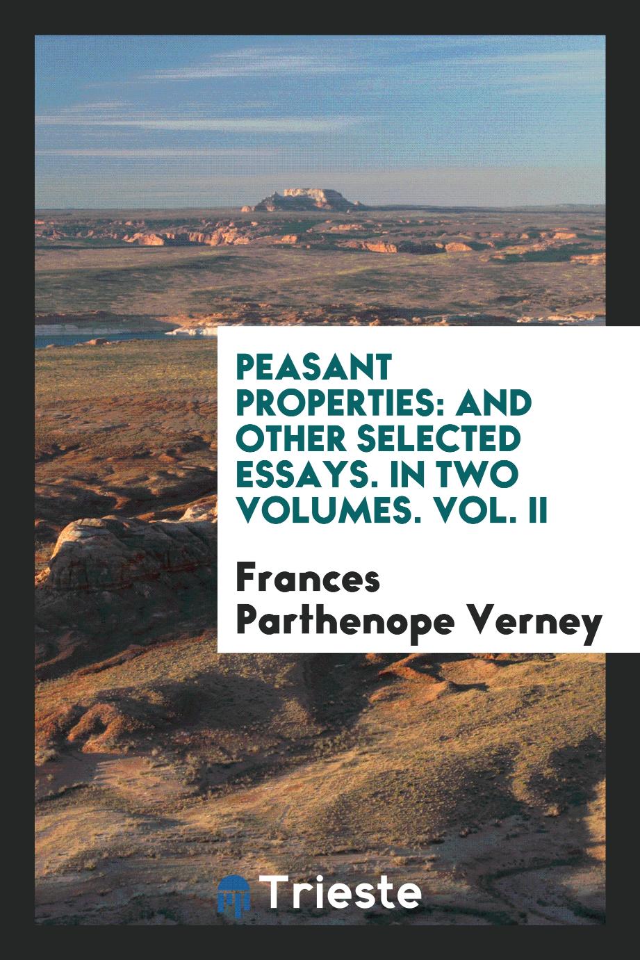 Peasant Properties: And Other Selected Essays. In Two Volumes. Vol. II