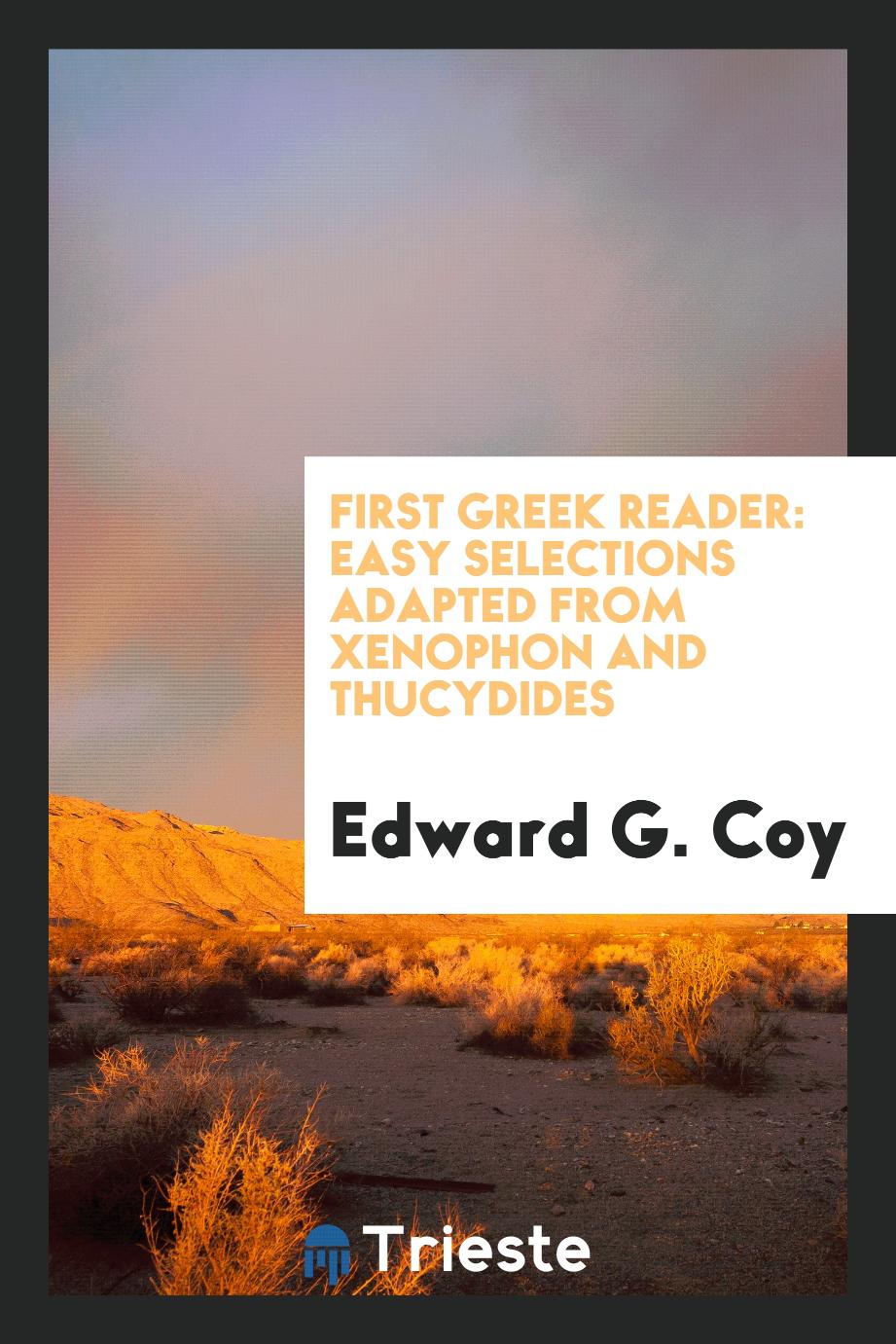 First Greek Reader: Easy Selections Adapted from Xenophon and Thucydides