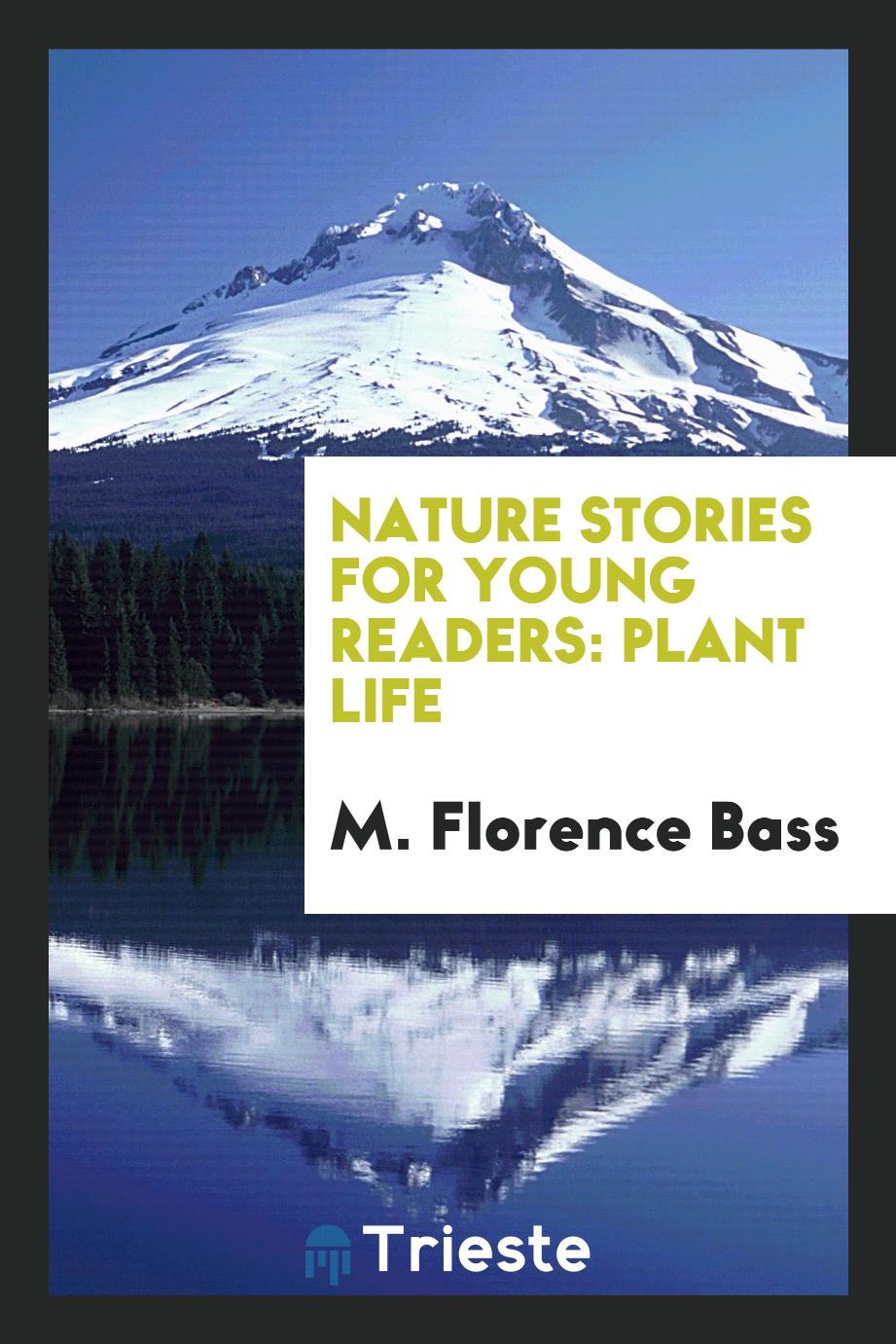 Nature Stories for Young Readers: Plant Life