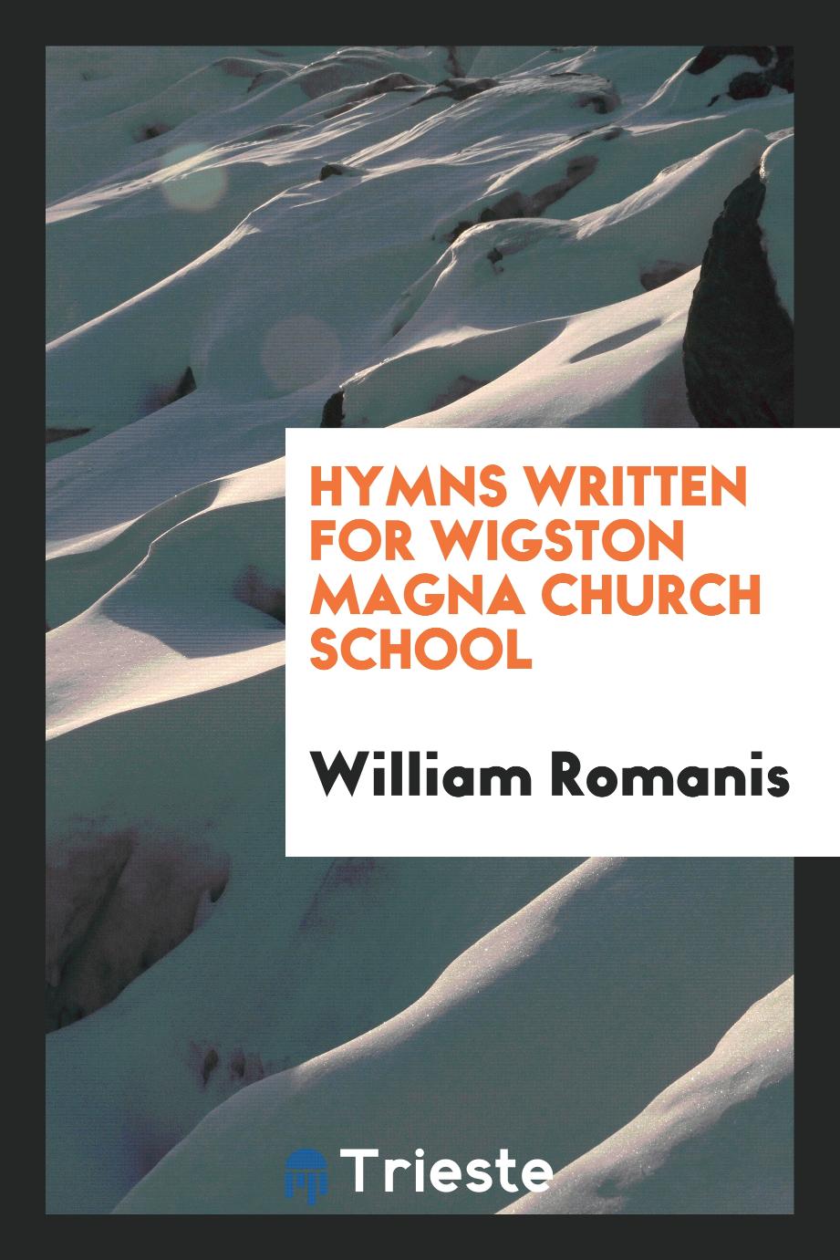 Hymns written for Wigston Magna church school