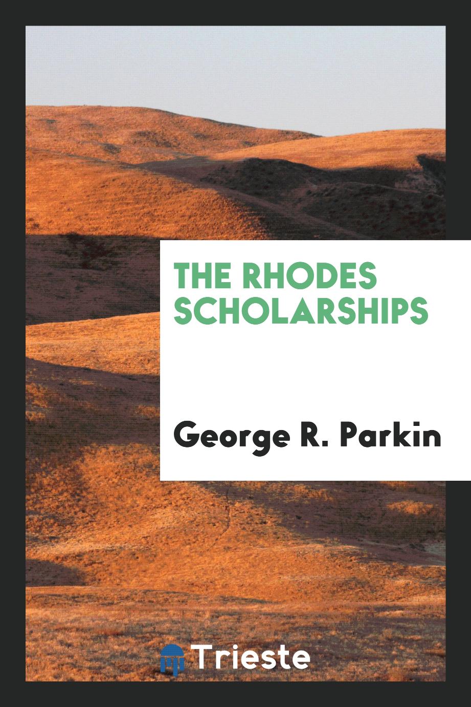 The Rhodes scholarships