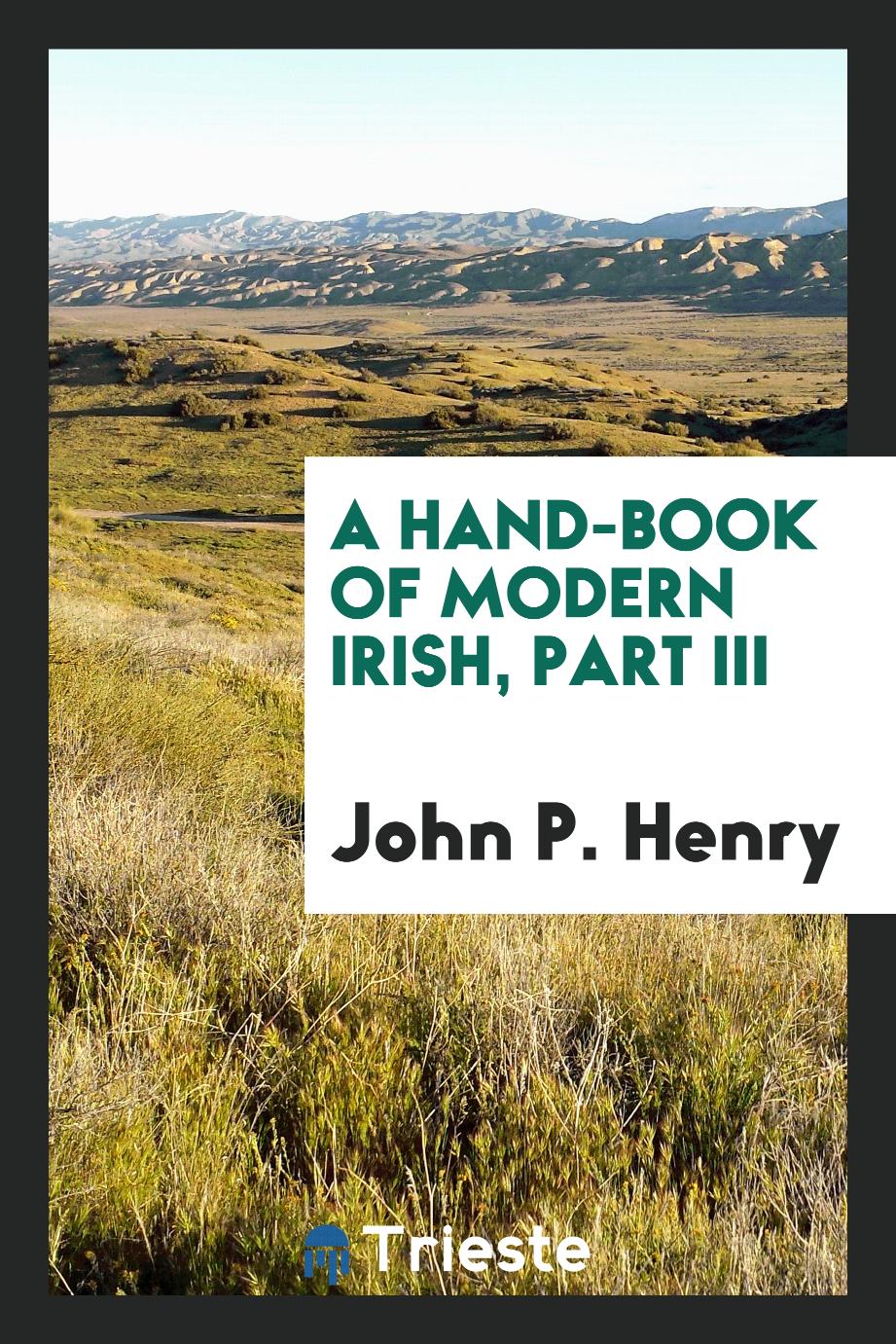 A Hand-Book of Modern Irish, Part III
