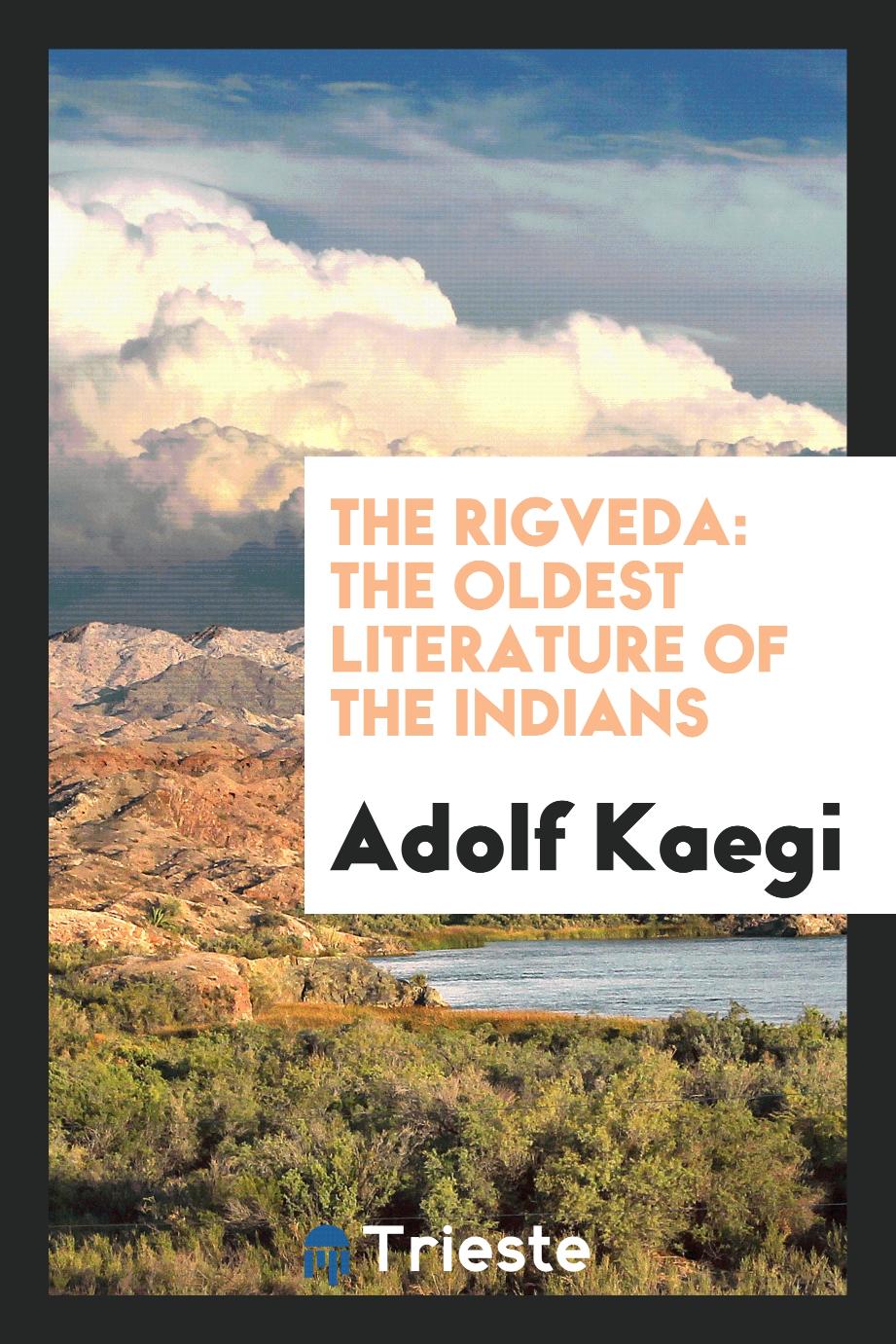 The Rigveda: The Oldest Literature of the Indians