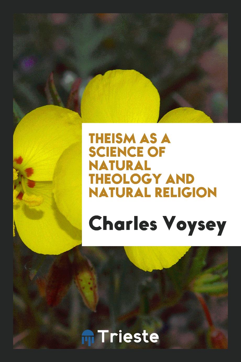 Theism as a Science of Natural Theology and Natural Religion