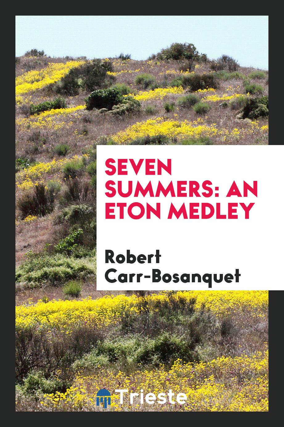 Seven summers: an Eton medley