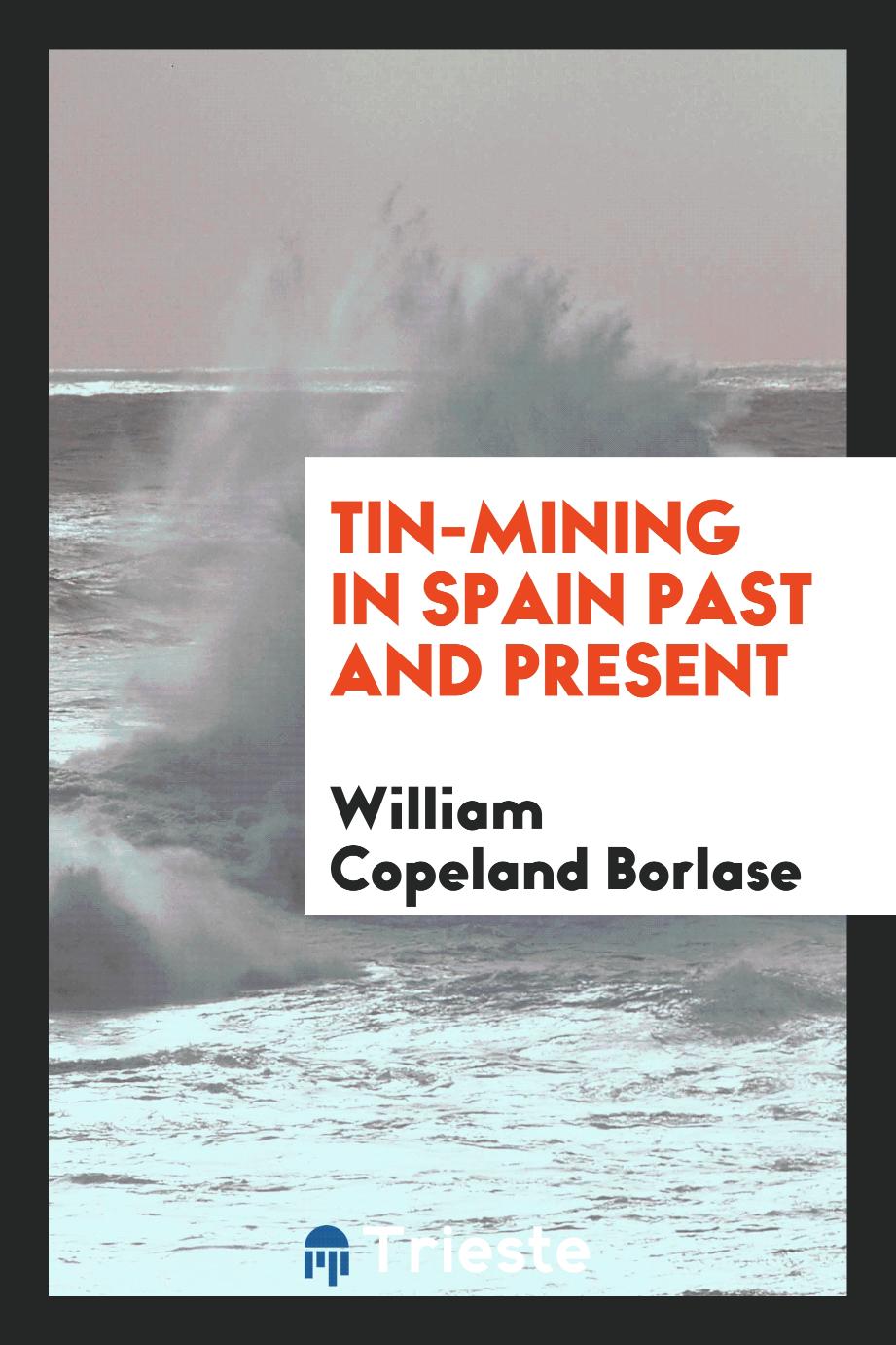 Tin-mining in Spain Past and Present