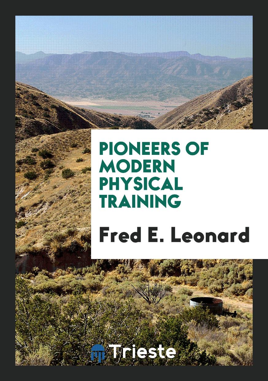 Pioneers of Modern Physical Training